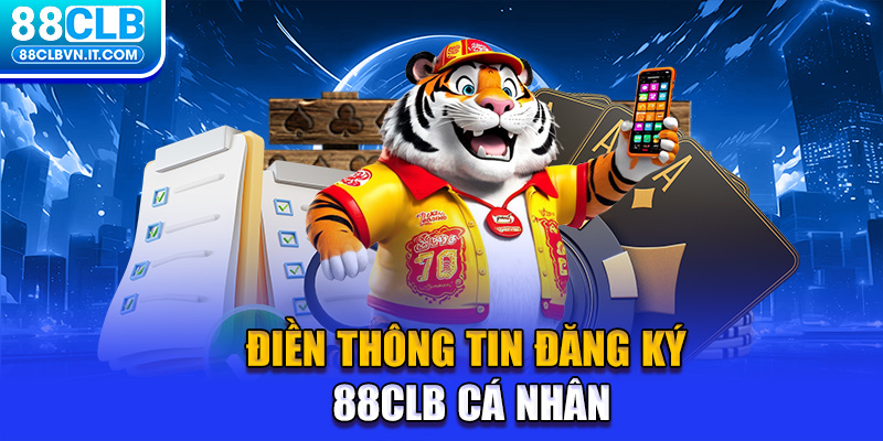 Điền thông tin đăng ký 88CLB cá nhân