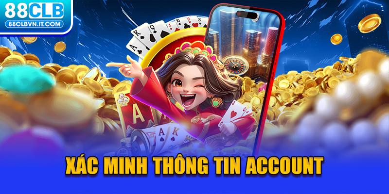 Xác minh thông tin account