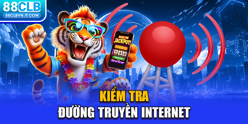 Kiểm tra đường truyền internet